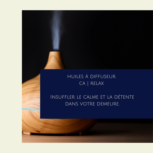 HUILE A DIFFUSEUR | CA | RELAX